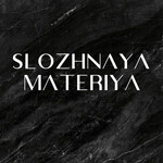 Slozhnaya Materiya